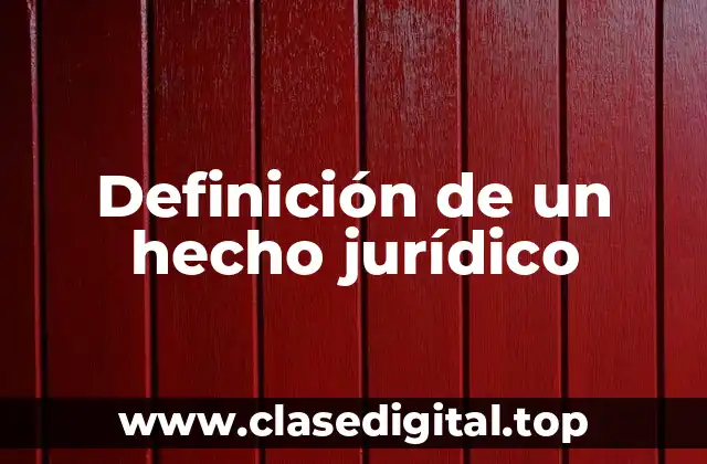 Definición de un hecho jurídico