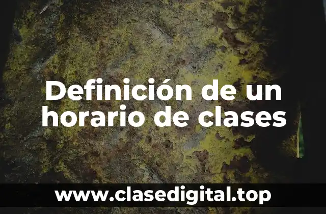 Definición de un horario de clases