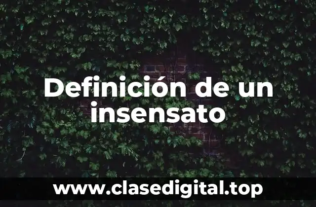 Definición técnica de un insensato