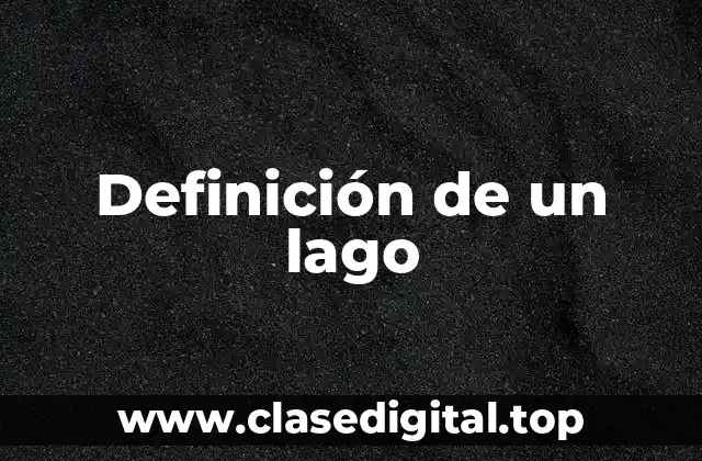 Definición de un lago