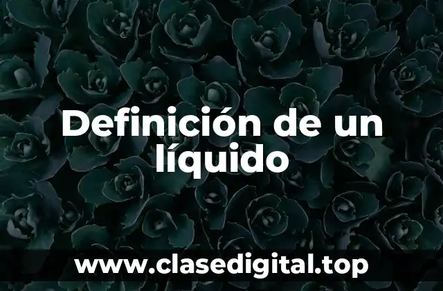 Definición de un líquido