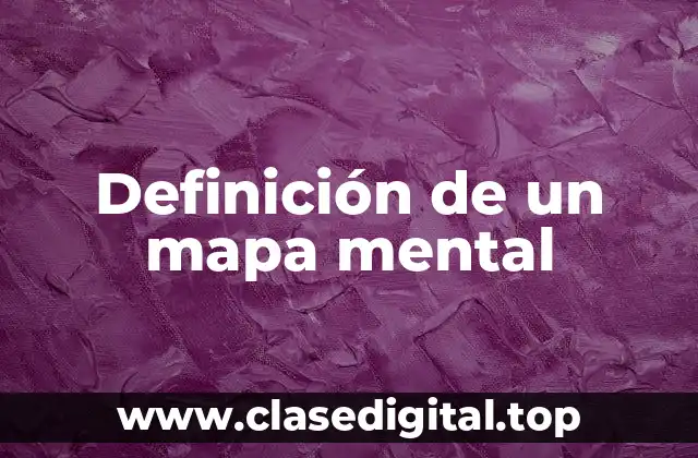 Definición de un mapa mental