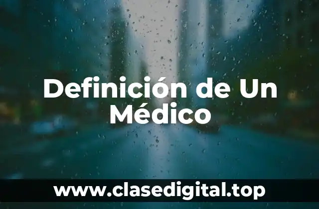 Definición de Un Médico