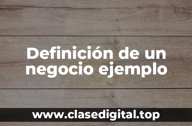Definición de un negocio ejemplo