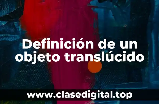 Definición de un objeto translúcido