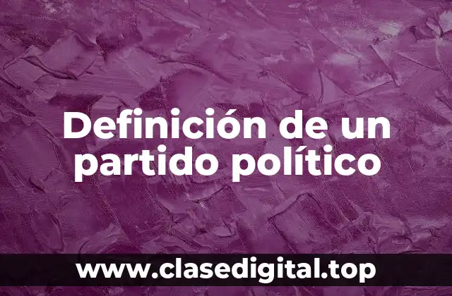 Definición de un partido político