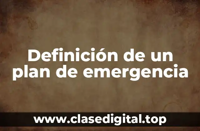 Ejemplos de un plan de emergencia