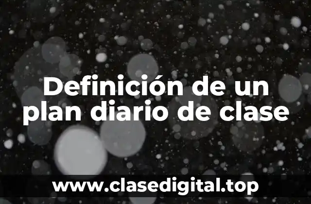 Definición de un plan diario de clase