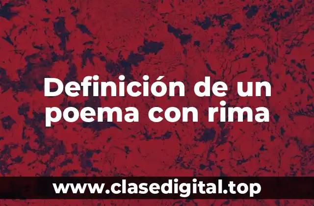 Definición de un poema con rima