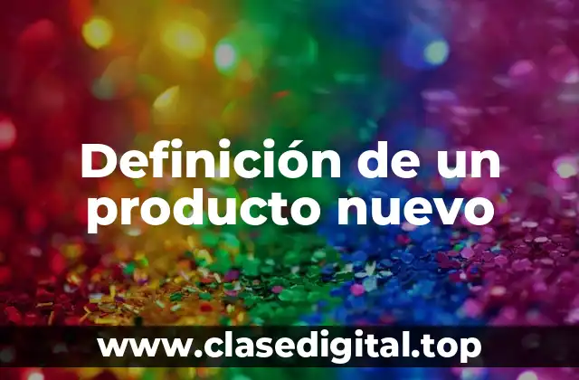Definición de un producto nuevo
