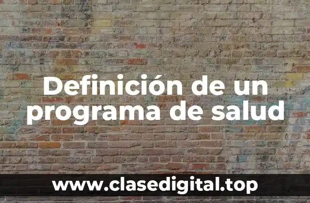 Definición de un programa de salud