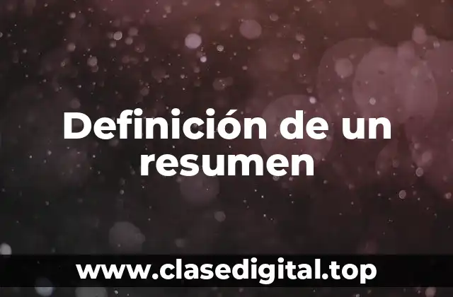 Definición de un resumen