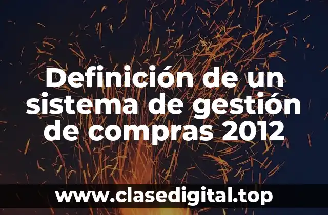 Definición de un sistema de gestión de compras 2012