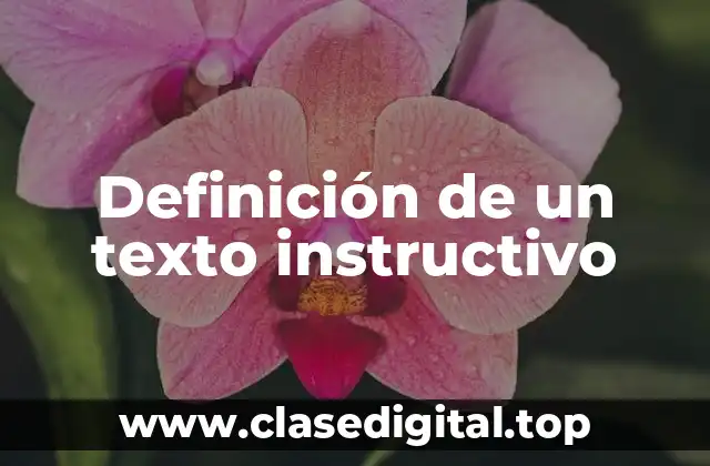 Definición de un texto instructivo