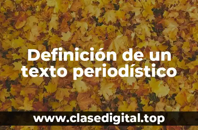 Definición de un texto periodístico