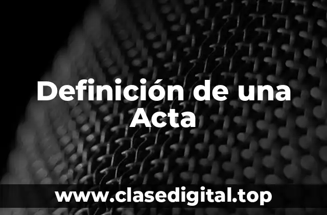 Definición de una Acta