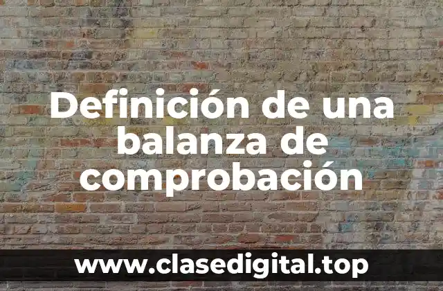 Definición de una balanza de comprobación