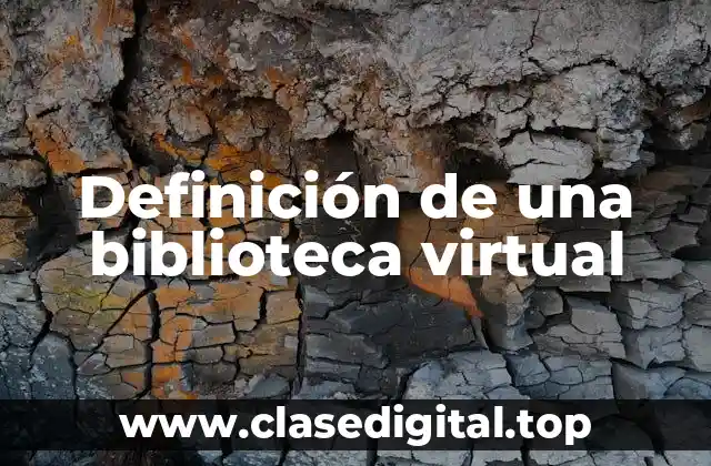 Definición de una biblioteca virtual