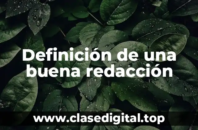 Definición de una buena redacción