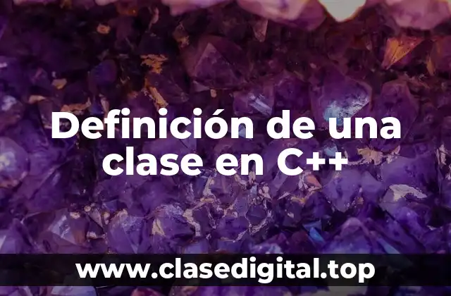 Definición de una clase en C++