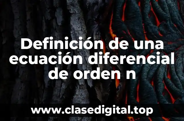 Definición de una ecuación diferencial de orden n