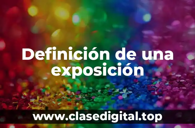 Definición de una exposición