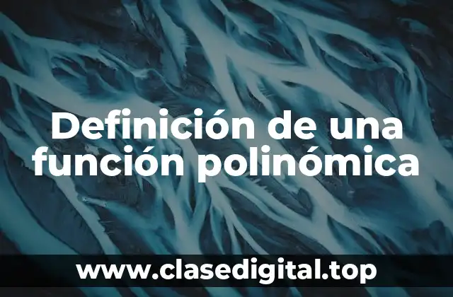 Definición de una función polinómica