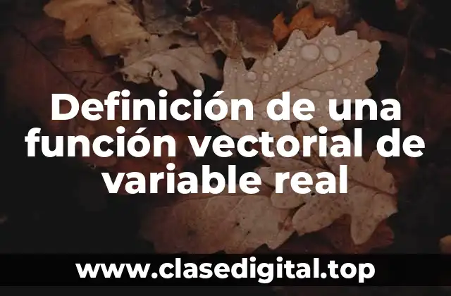 Definición de una función vectorial de variable real