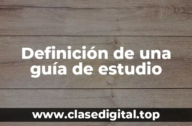 Definición de una guía de estudio