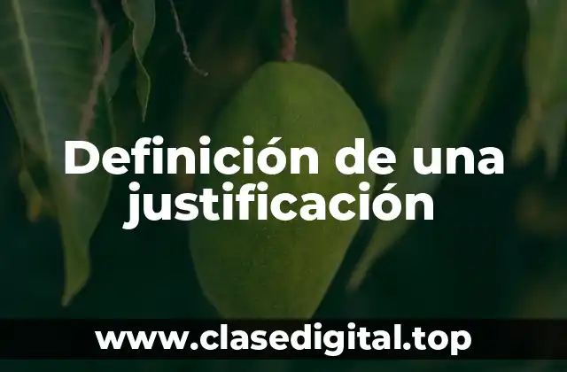 Definición de una justificación