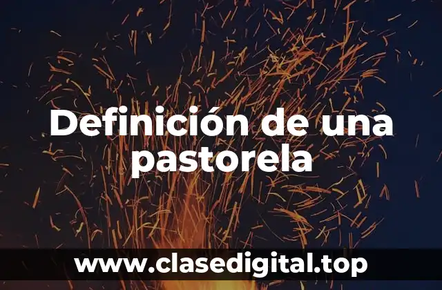Definición técnica de pastorela