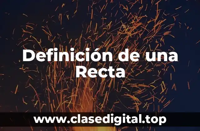 Definición técnica de una Recta