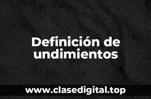 Ejemplos de undimientos