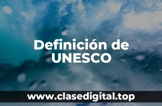 Definición de UNESCO