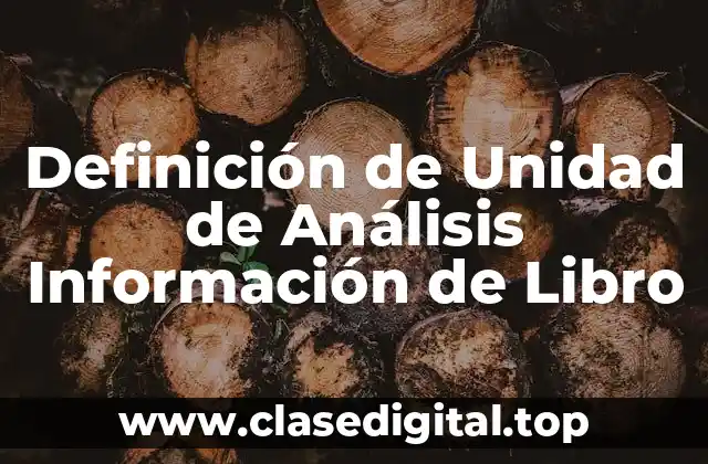 Definición de Unidad de Análisis Información de Libro