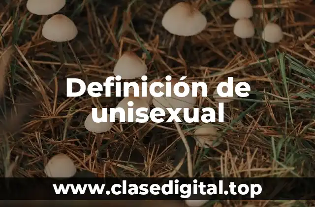 Ejemplos de unisexual