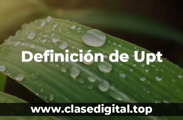 Definición de Upt