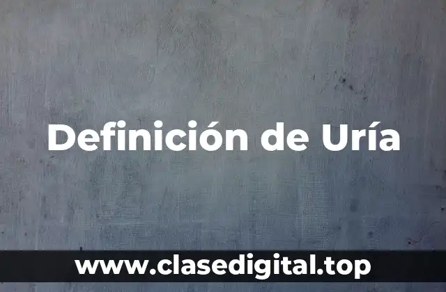 Definición de Uría