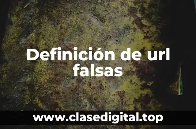Definición de url falsas