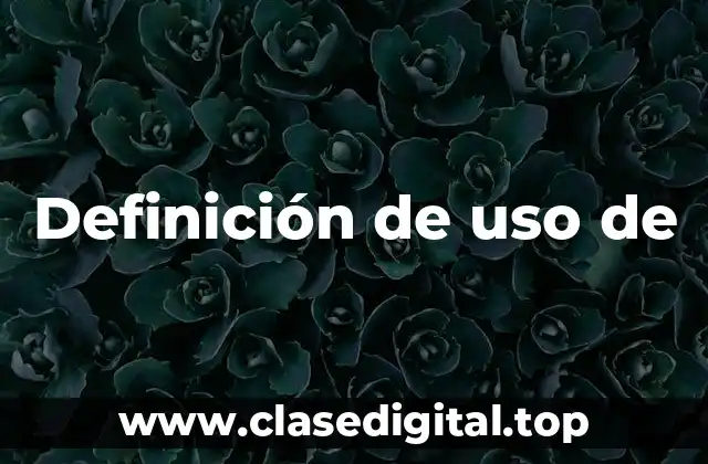 Definición de uso de