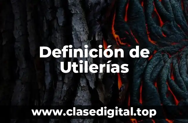 Definición Técnica de Utilerías