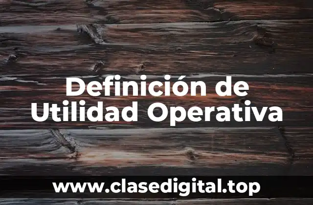 Definición de Utilidad Operativa