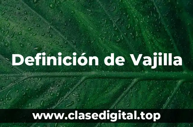 Definición de Vajilla