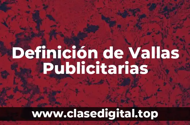 Definición de Vallas Publicitarias