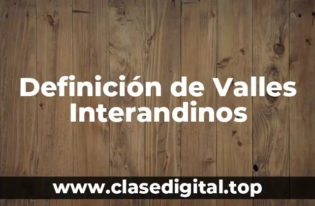 Definición de Valles Interandinos