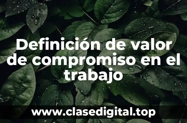 Definición de valor de compromiso en el trabajo