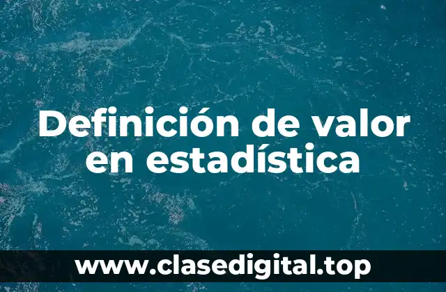 Definición de valor en estadística