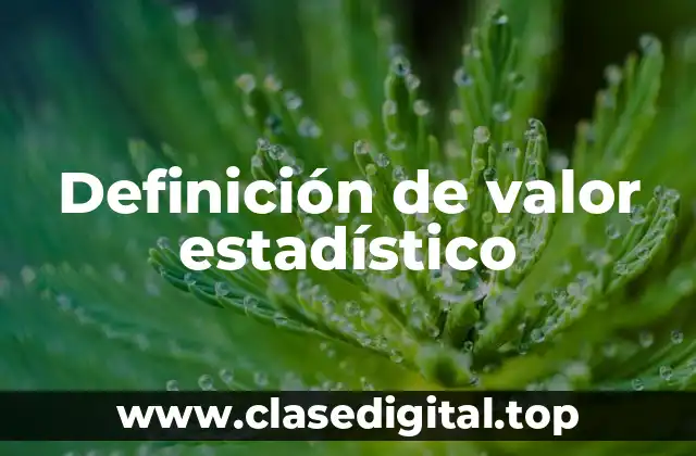 Definición técnica de valor estadístico