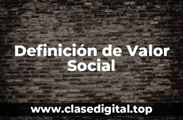 Definición de Valor Social