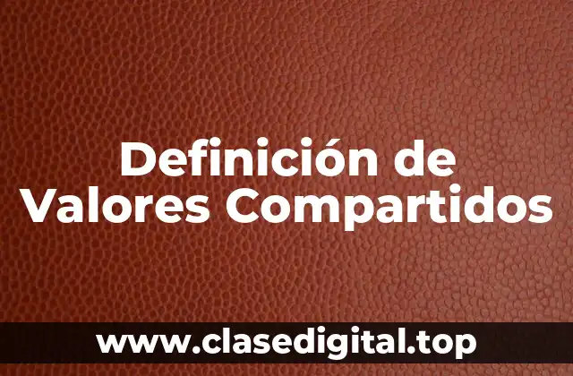 Definición de Valores Compartidos